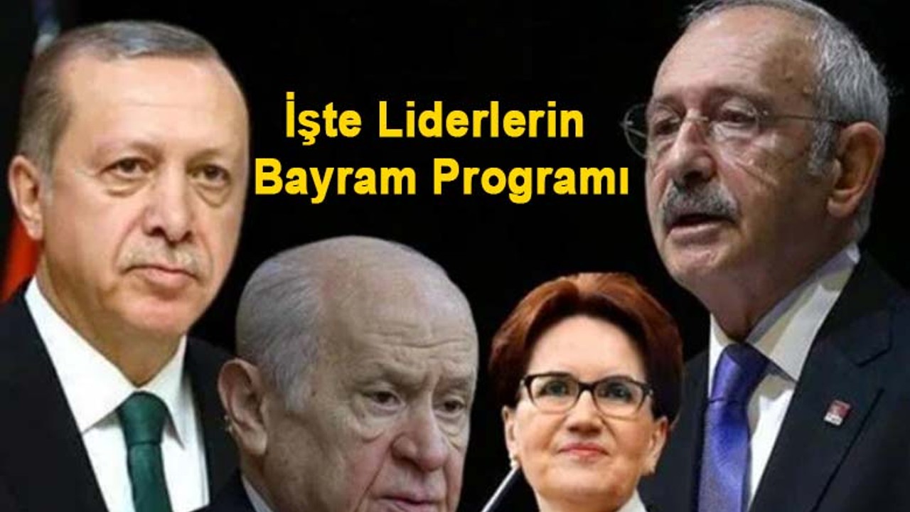Liderlerin bayram programları belli oldu