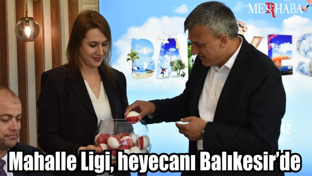 Mahalle Ligi, heyecanı Balıkesir’i sardı