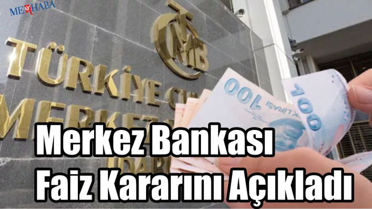 Merkez Bankası Faiz Kararı