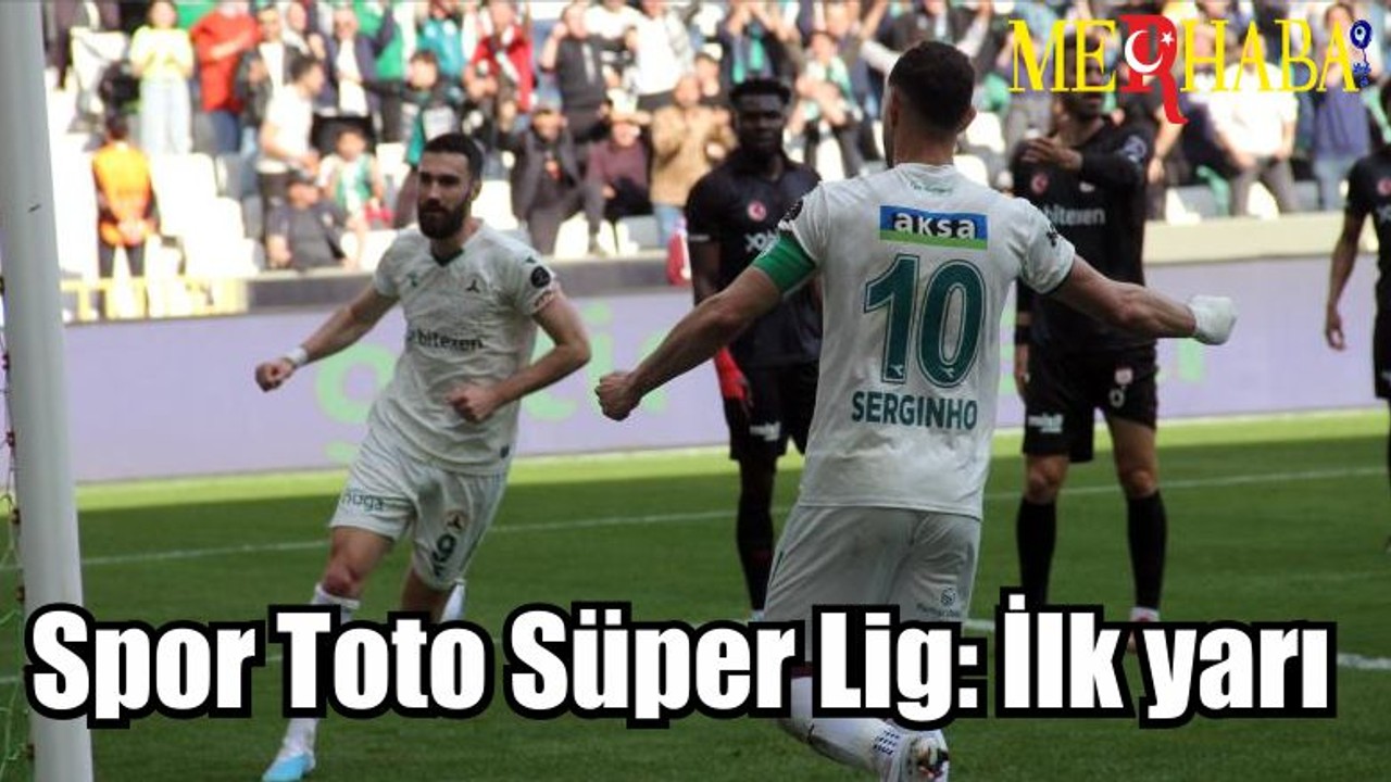 Spor Toto Süper Lig: İlk yarı