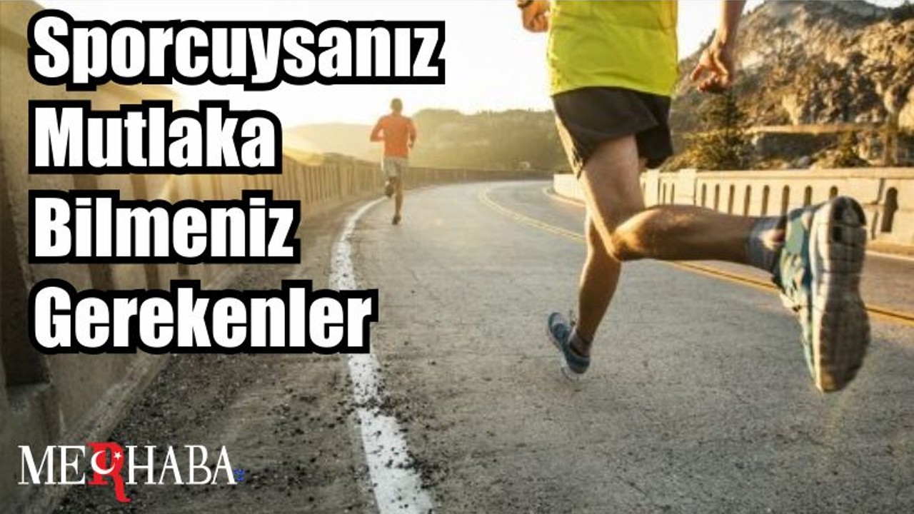 Sporcuysanız Mutlaka Bilmeniz Gerekenler