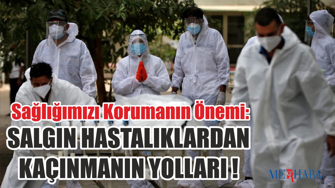 Salgın Hastalıklardan Nasıl Kaçarız