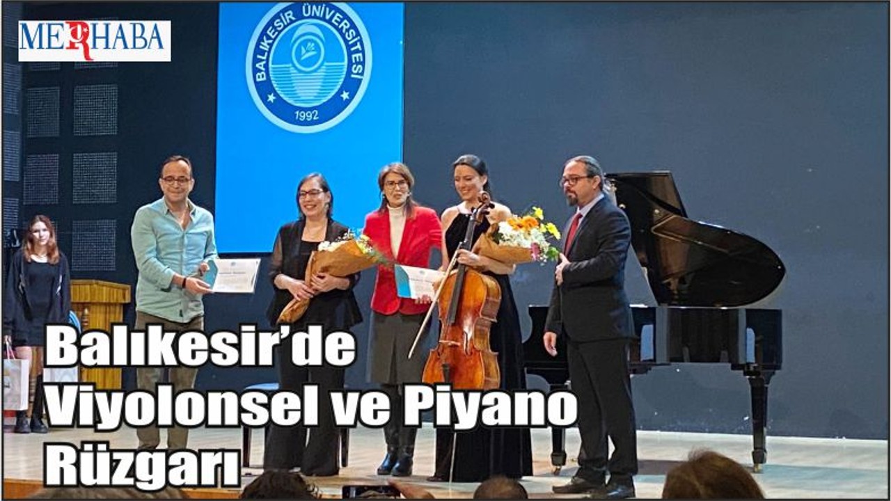 Balıkesir’de Viyolonsel ve Piyano Rüzgarı