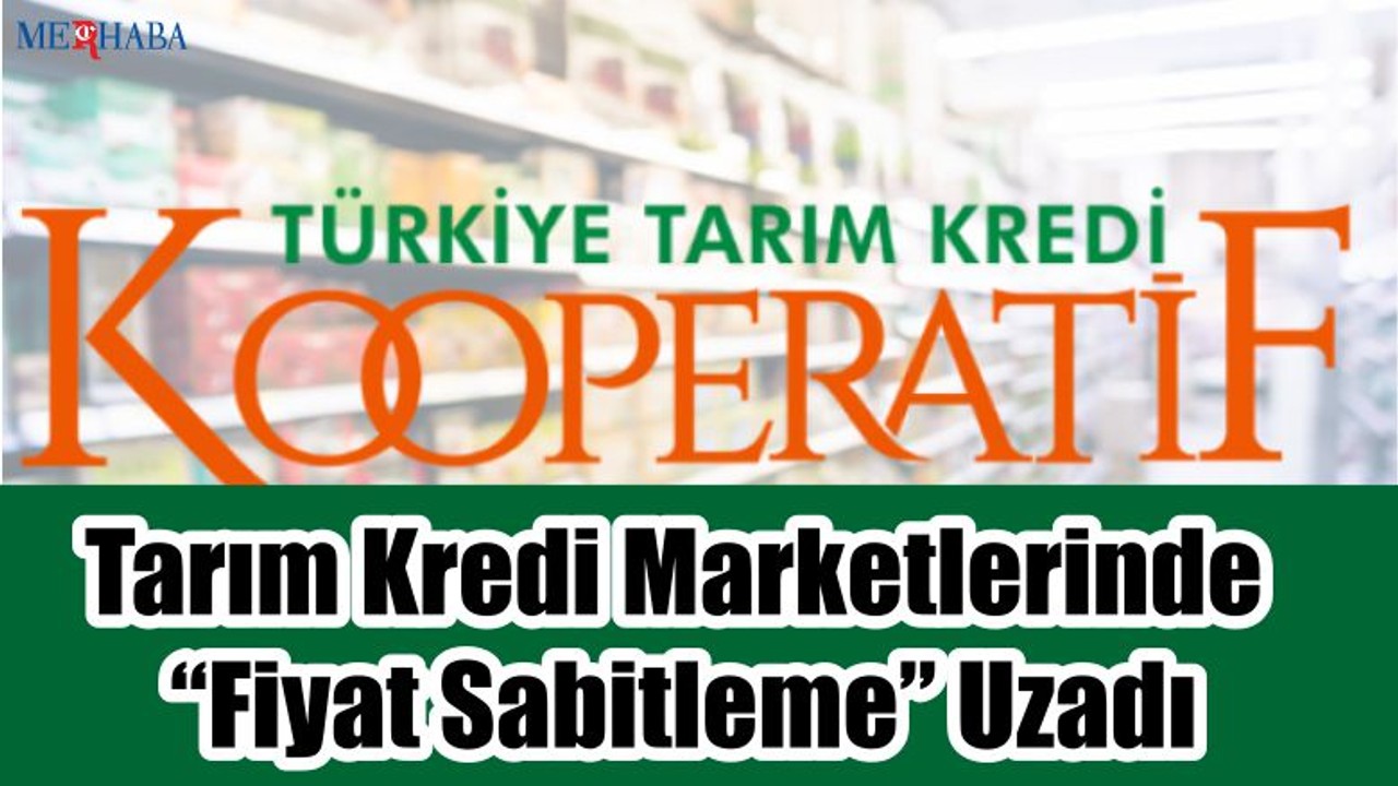 Tarım Kredi 'Fiyat Sabitleme'