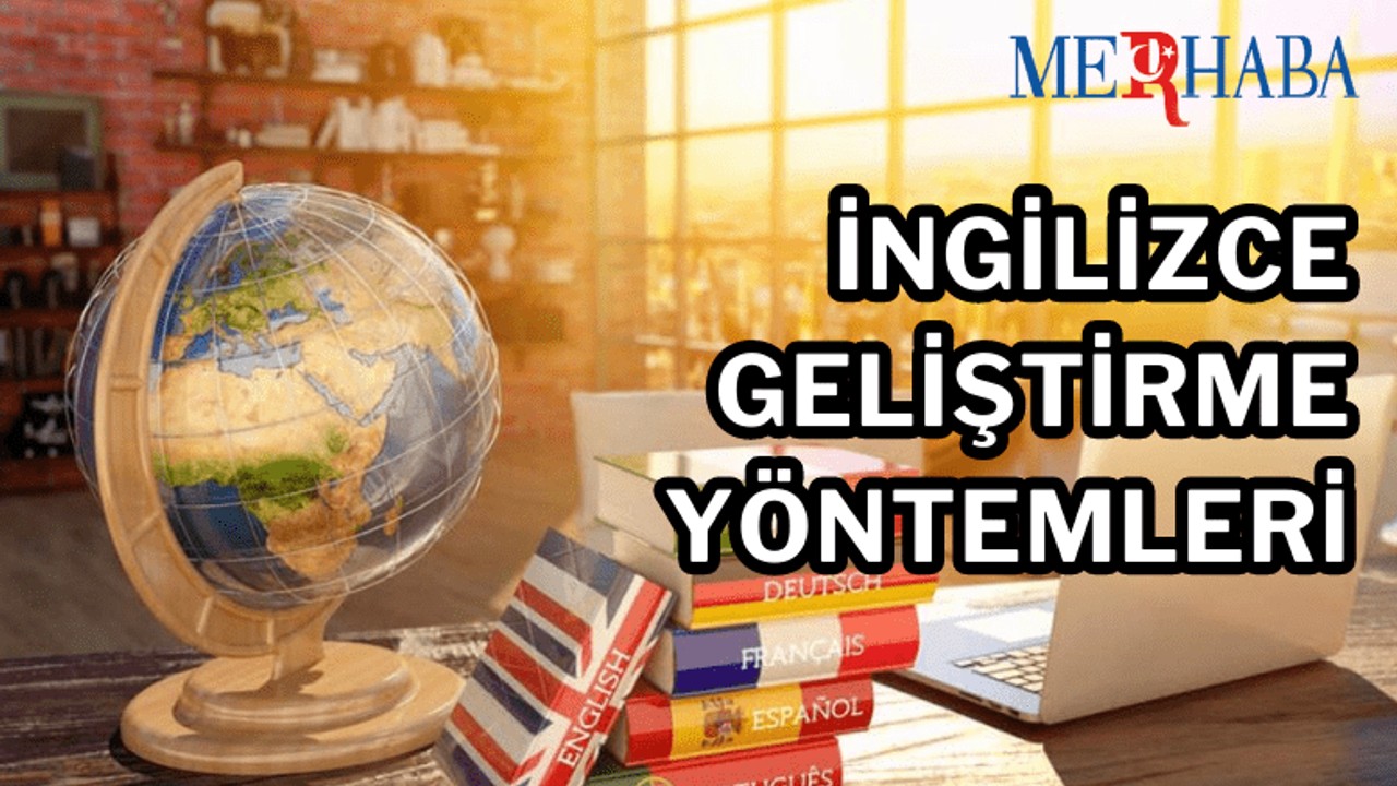 İngilizce Geliştirme Yöntemleri