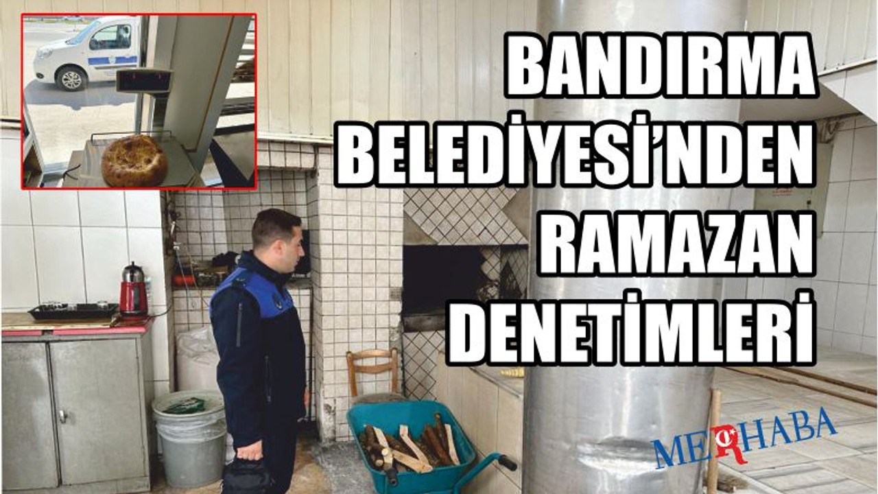 Bandırma Belediyesi'nden Denetimler