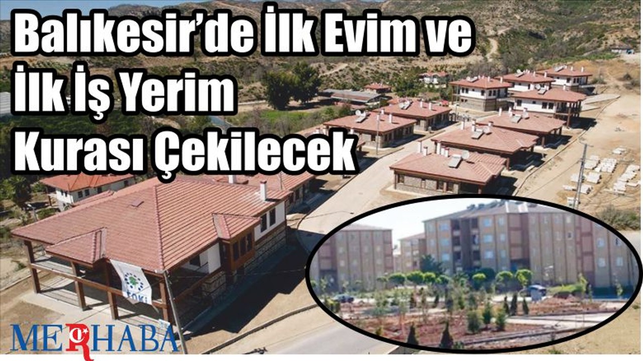 Balıkesir’de İlk Evim Kurası