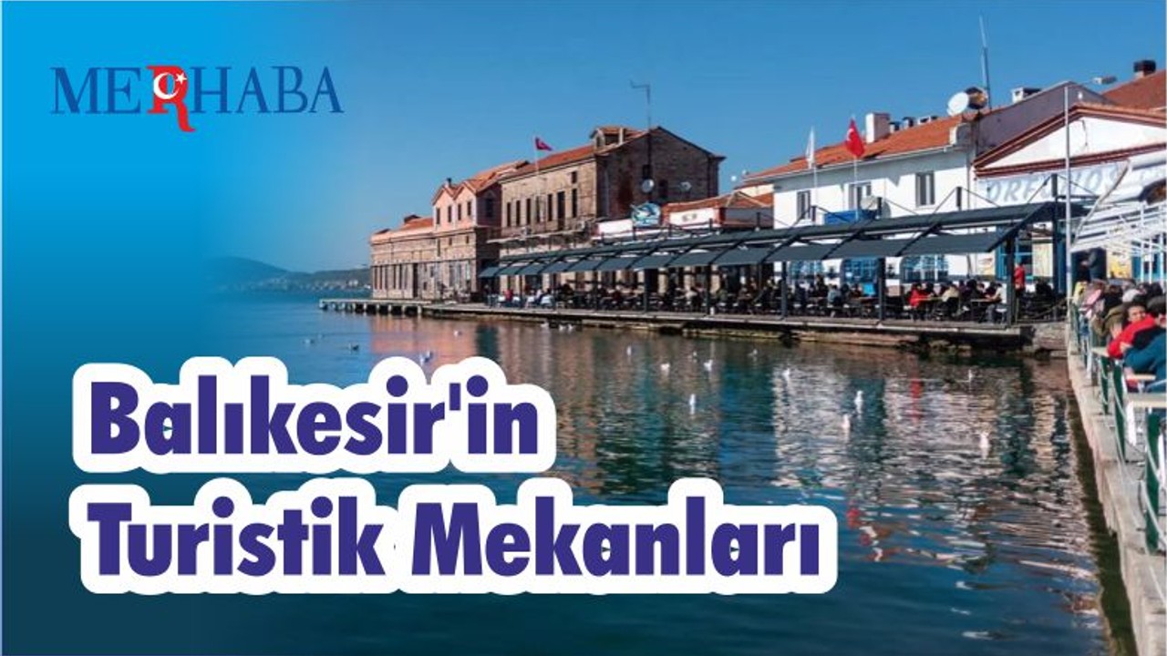 Balıkesir'in Turistik Mekanları