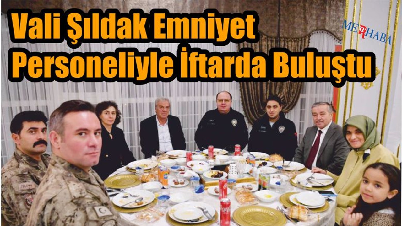 Şıldak Emniyet Personeliyle İftarda Buluştu