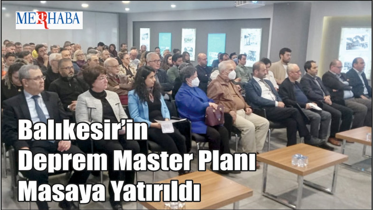 Balıkesir’in Deprem Master Planı Masaya Yatırıldı