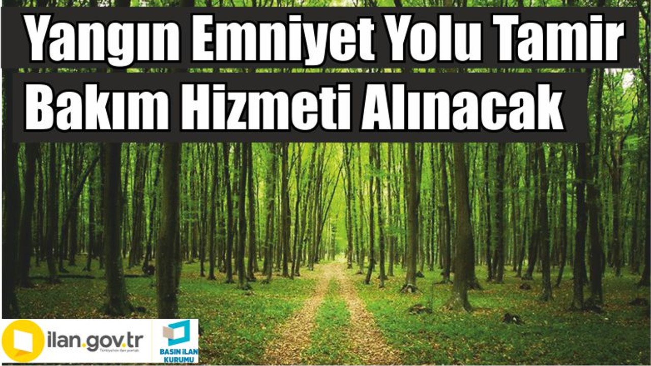 Yangın Emniyet Yolu Tamir Bakım Hizmeti Alınacak