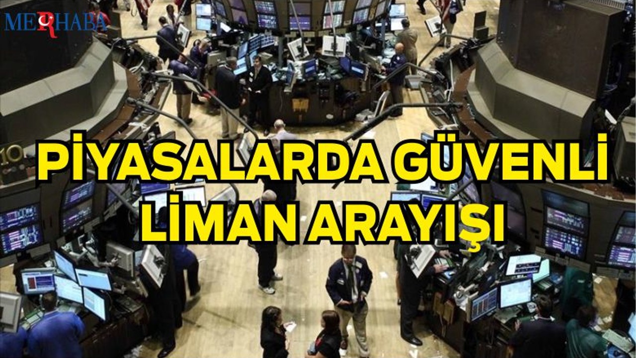 Küresel Piyasada Güvenli Liman