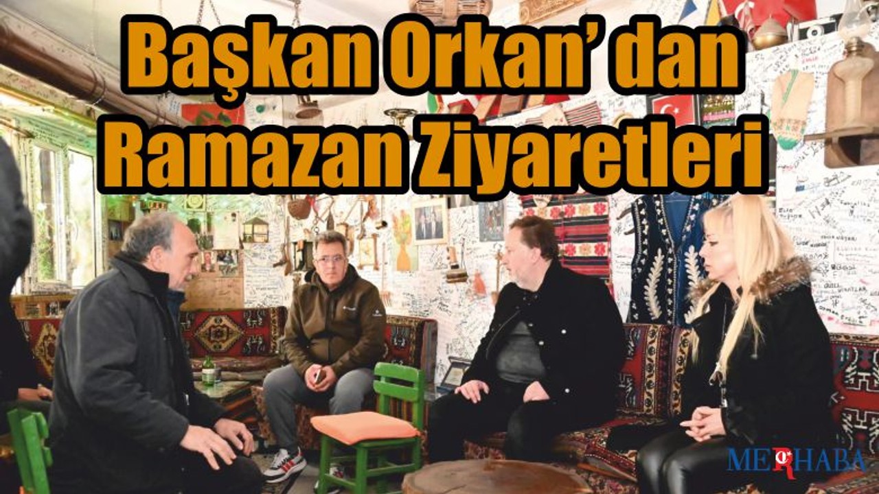 Başkandan Ramazan Ziyaretleri