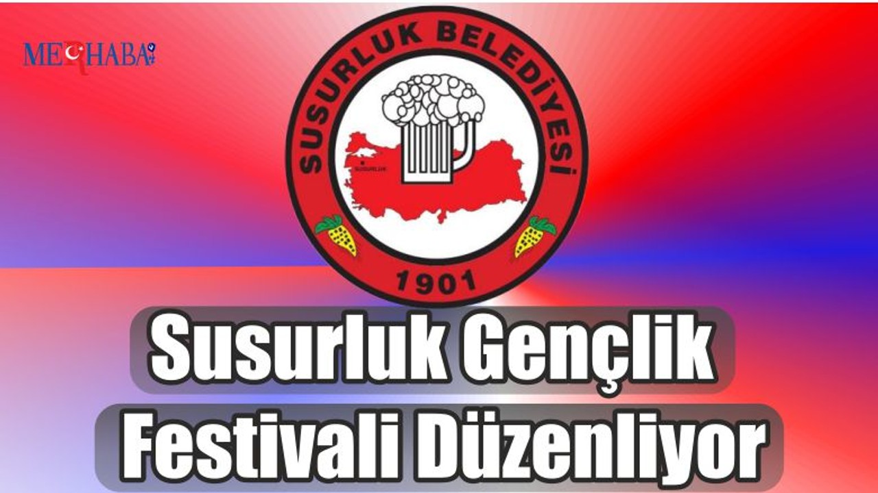 Susurluk Gençlik Festivali Düzenliyor