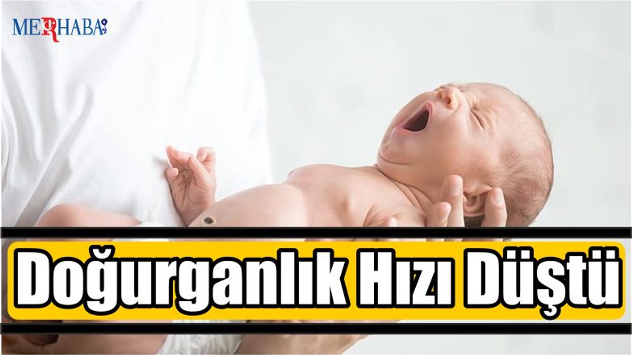 Doğurganlık Hızı Düştü