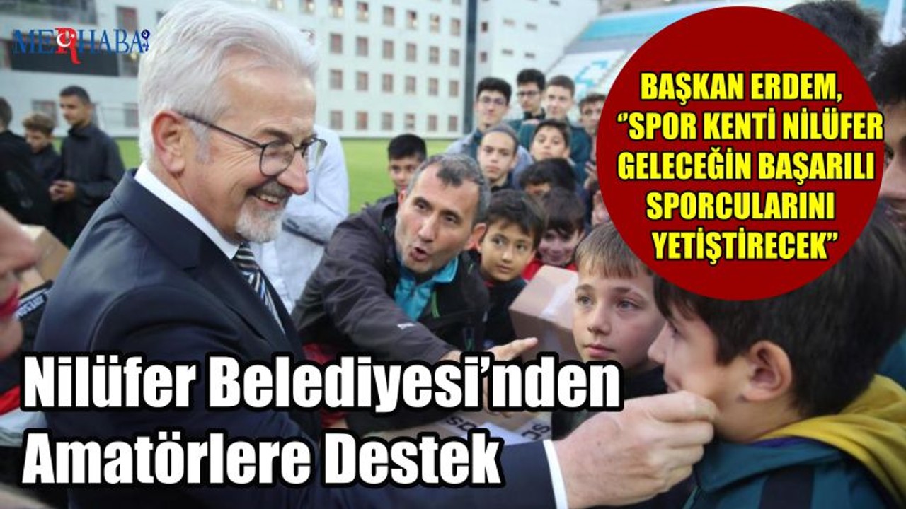 Nilüfer Belediyesi'nden Amatörlere Destek
