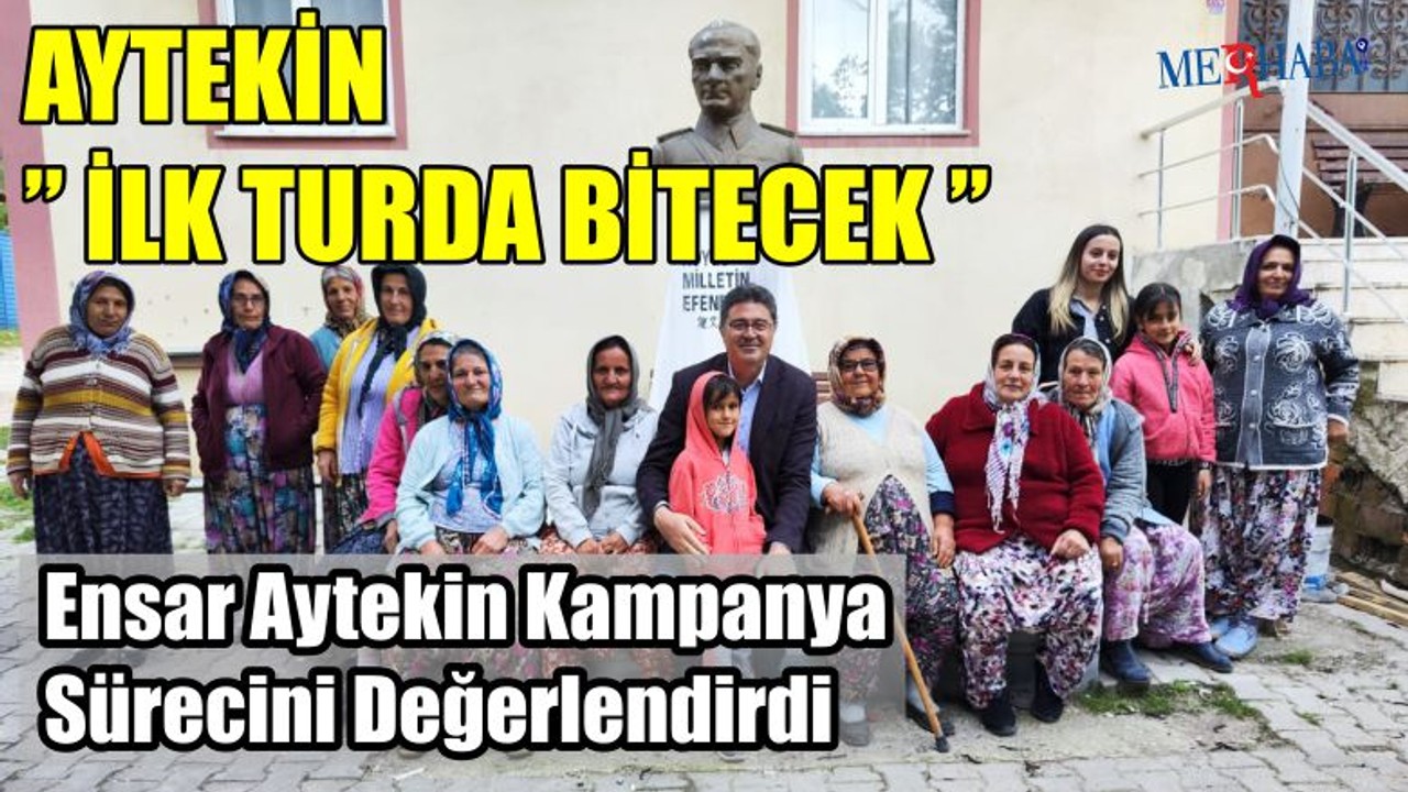 Aytekin ” İlk Turda Bitecek ”