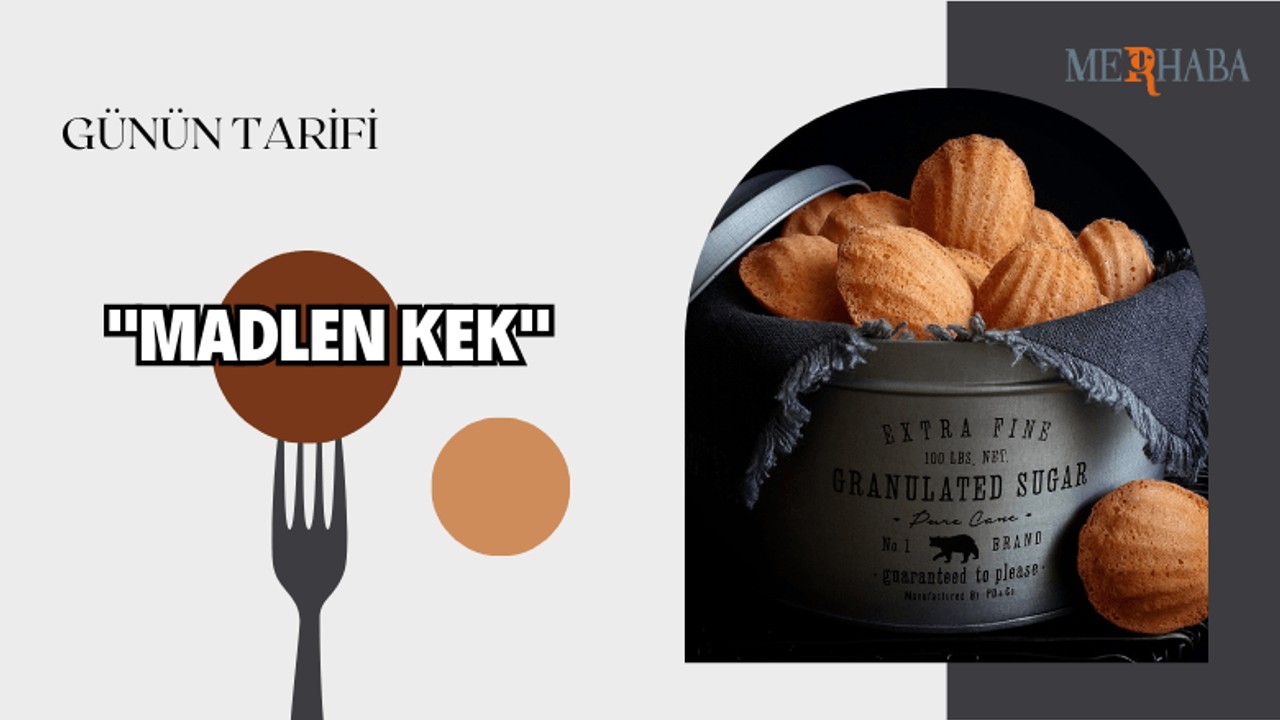 Günün Tarifi: Madlen Kek