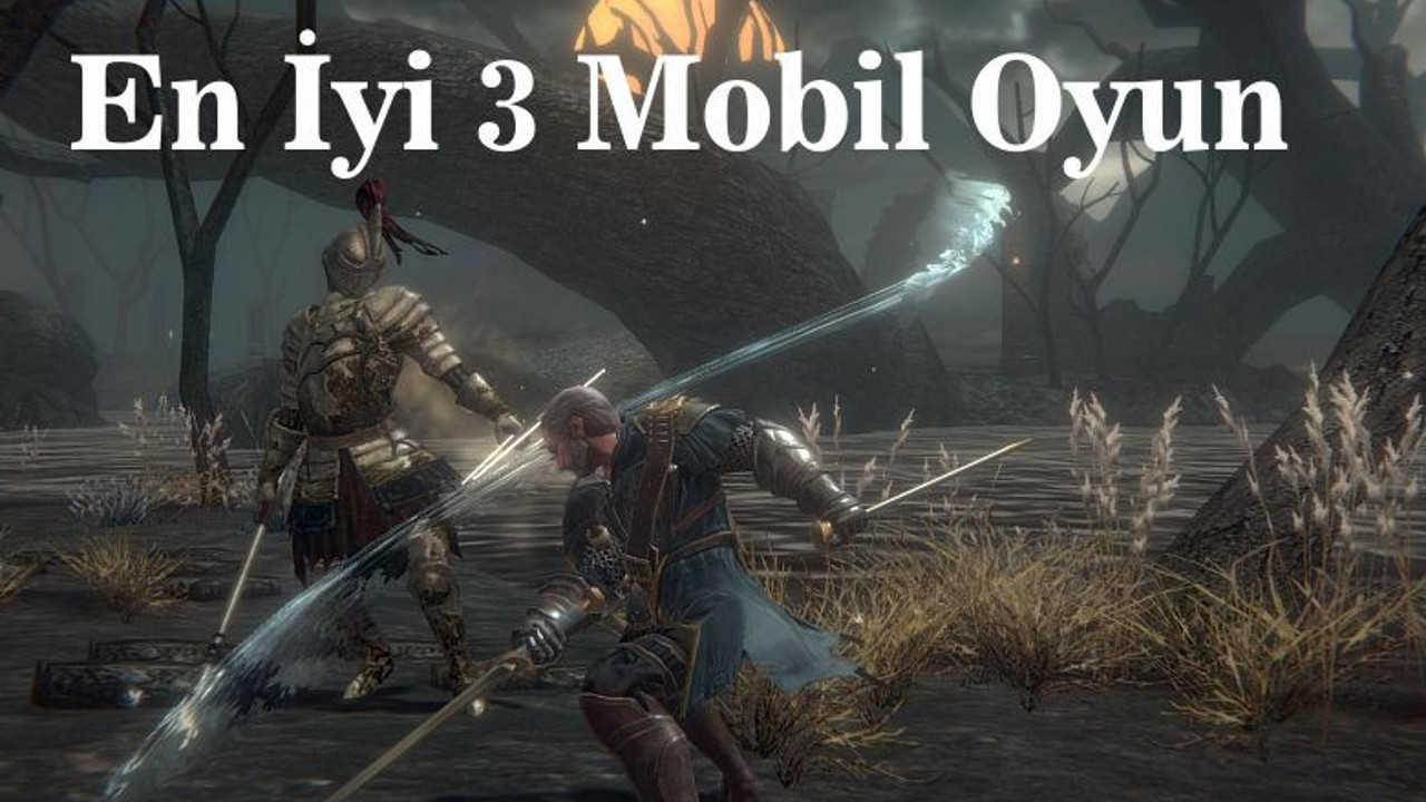 En İyi 3 Mobil Oyun