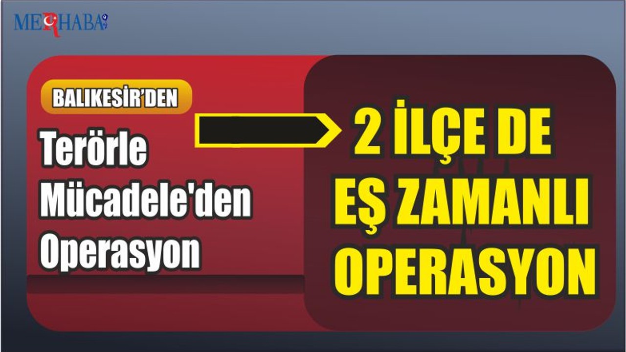 Terörle Mücadele ' den Operasyon