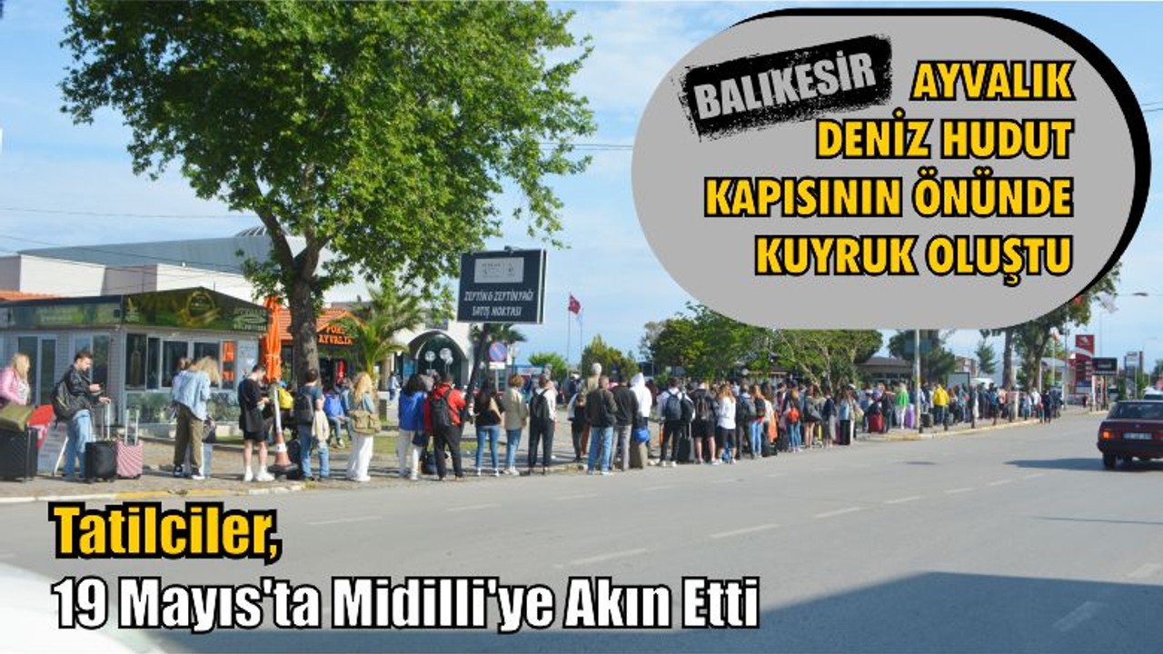 Tatilciler 19 Mayıs'ta Midilli'ye Koştu
