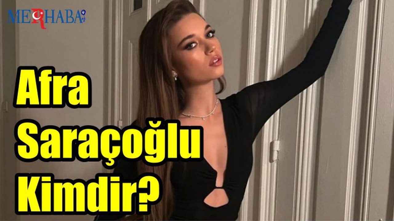Afra Saraçoğlu Kimdir?