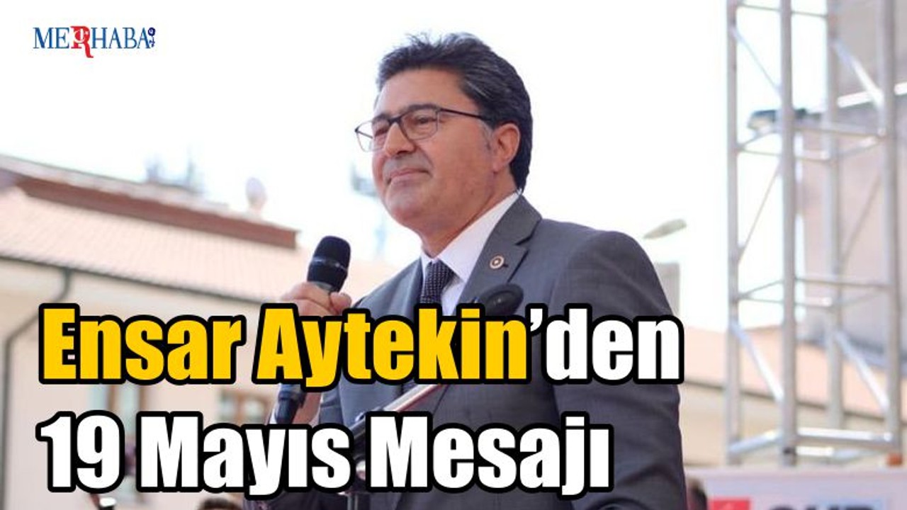 Aytekin’den 19 Mayıs Mesajı