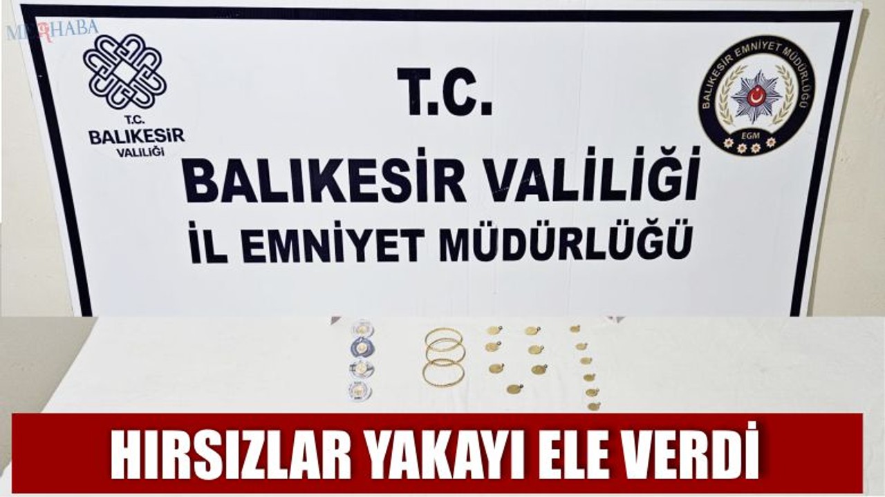 Hırsızlar Yakayı Ele Verdi