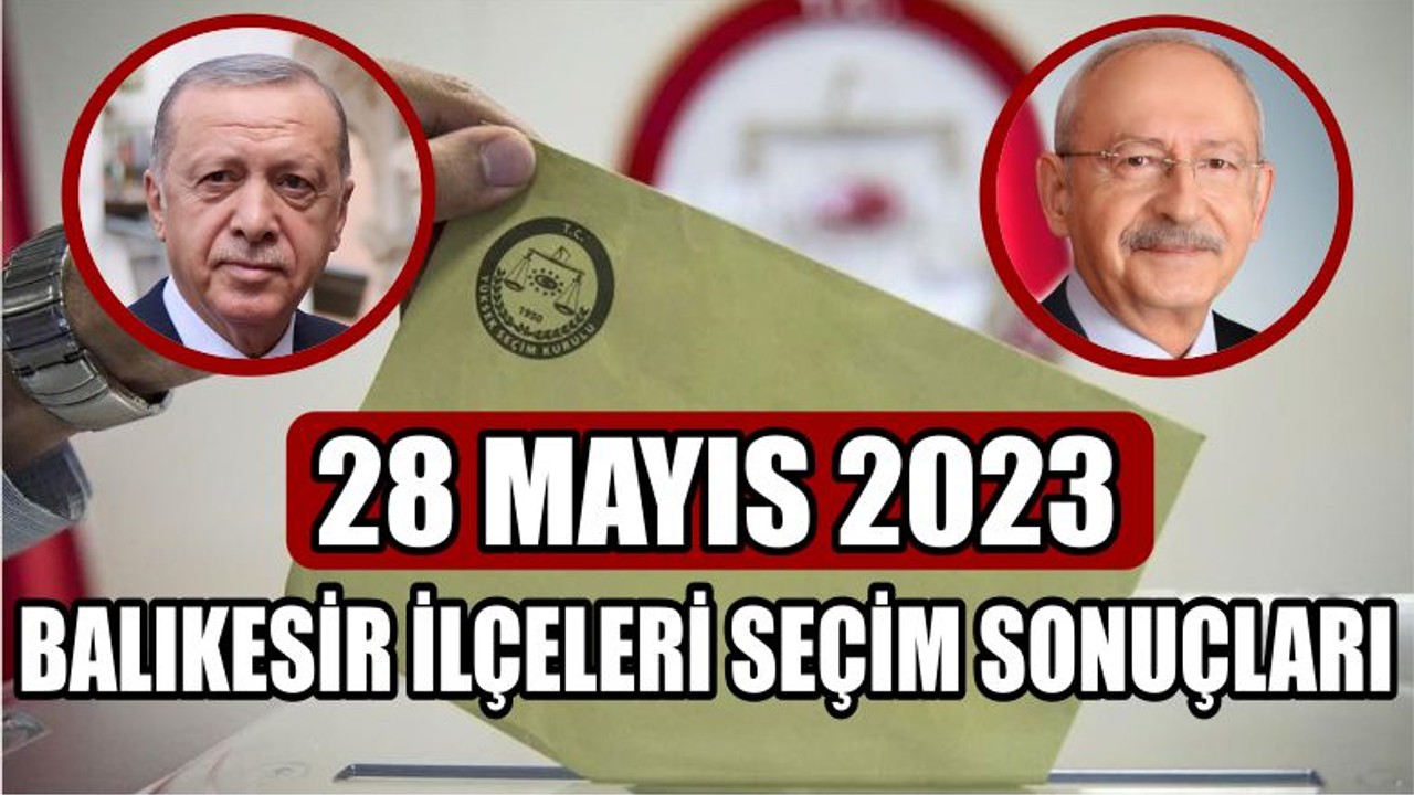 Balıkesir İlçeleri Seçim Sonuçları