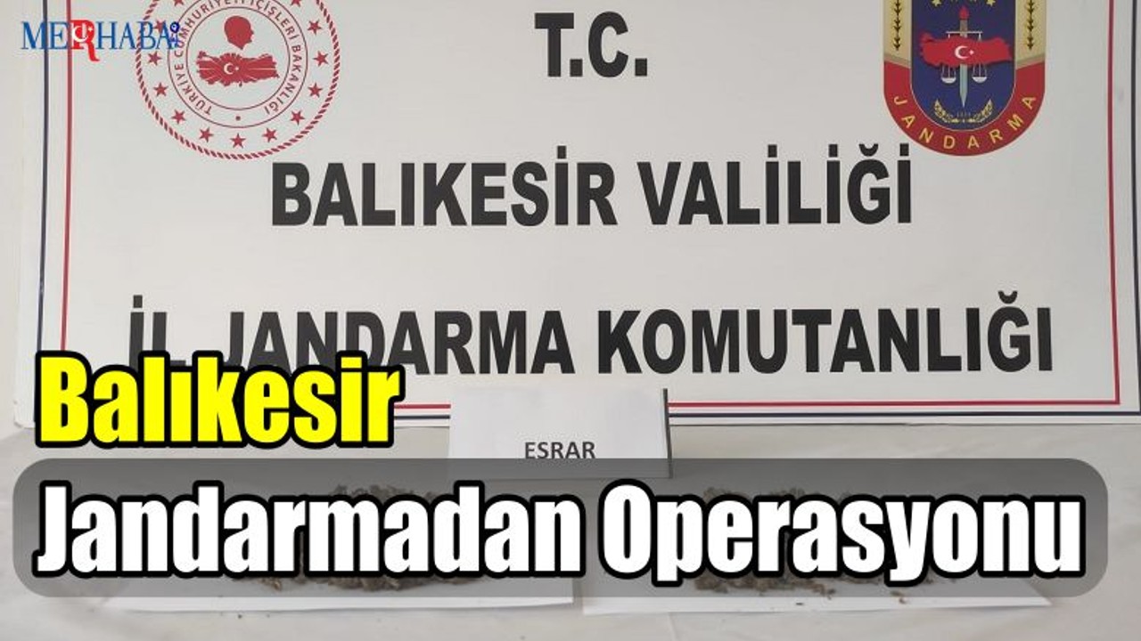 Balıkesir Jandarmadan Operasyonu
