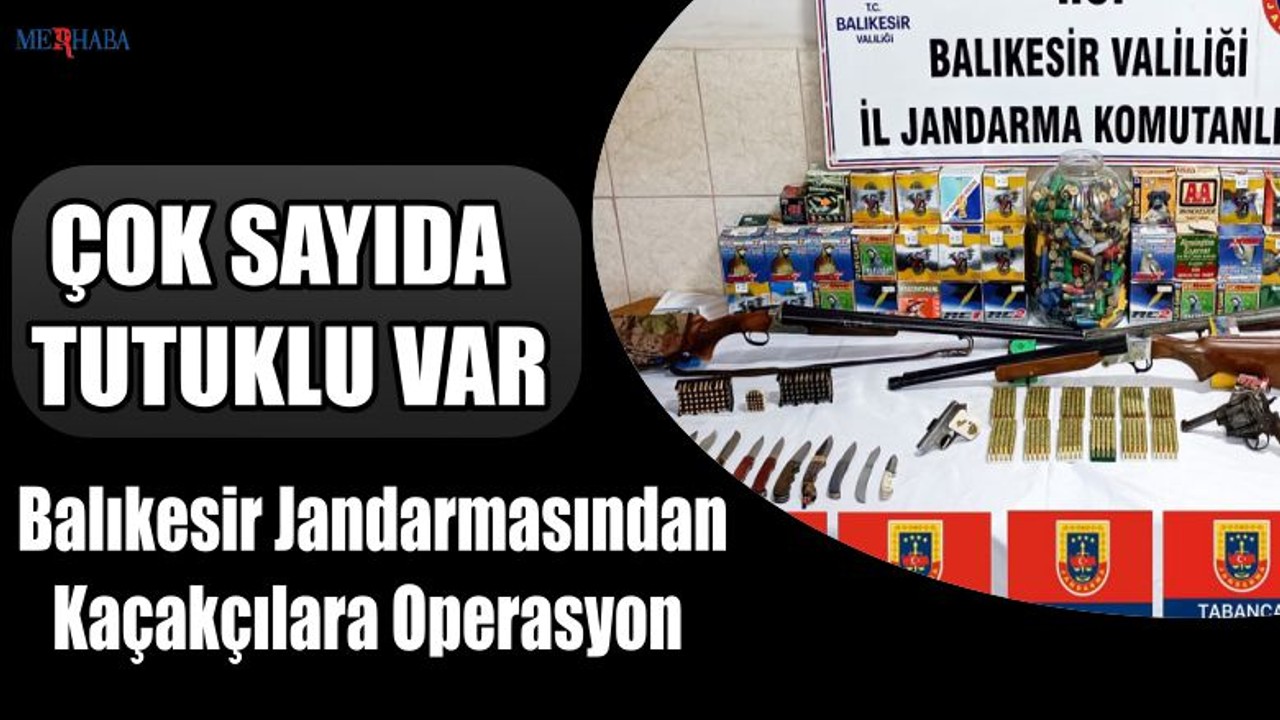 Balıkesir Jandarmasından Kaçakçılara Operasyon