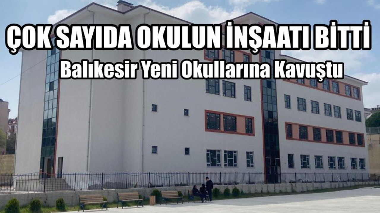 Balıkesir Yeni Okullarına Kavuştu
