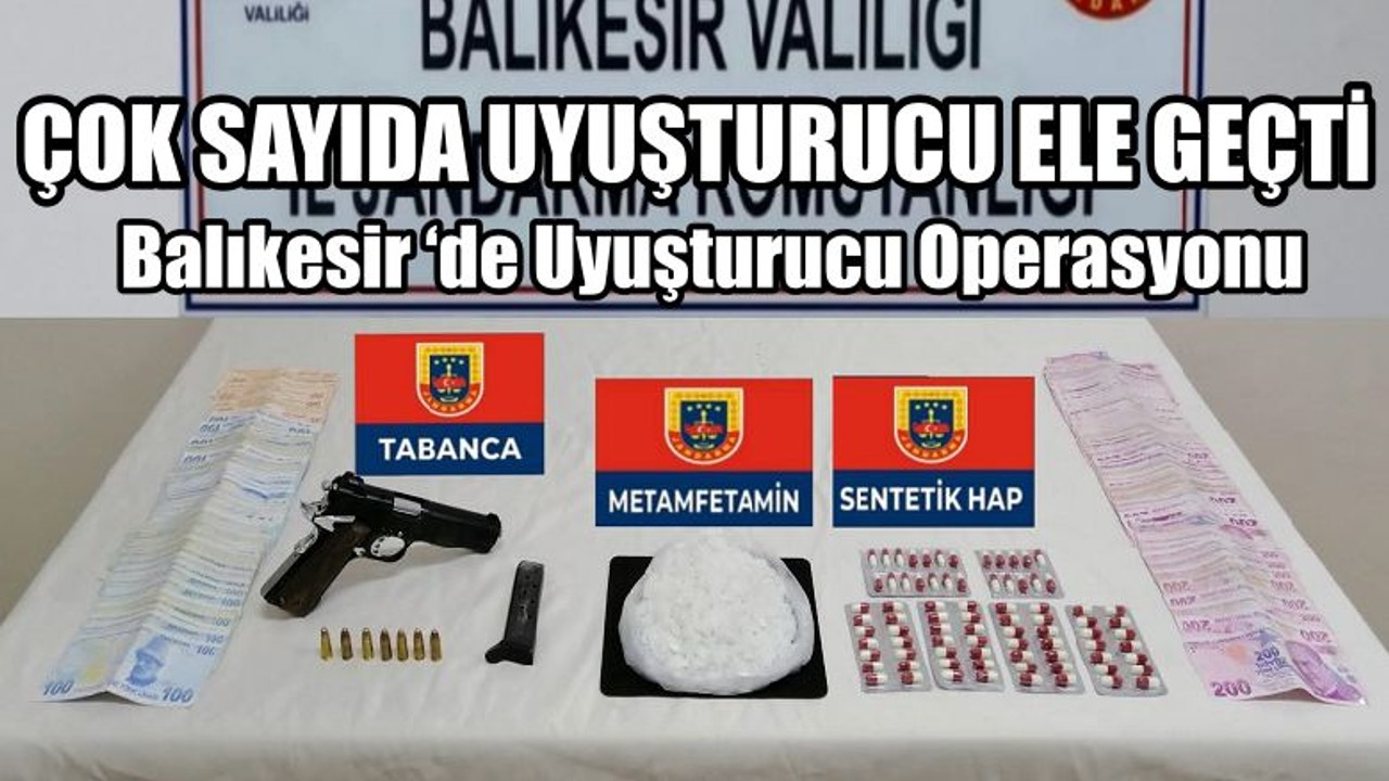 Balıkesir ‘de Uyuşturucu Operasyonu