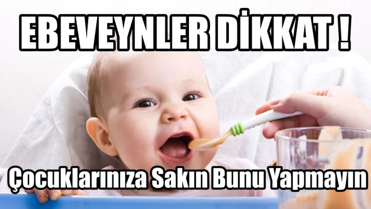 Çocuklarınıza Sakın Bunu Yapmayın
