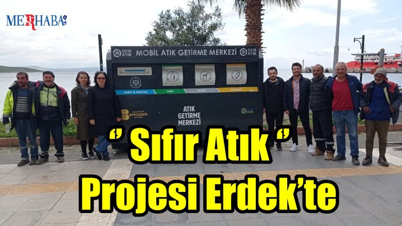 '' Sıfır Atık '' Projesi Erdek'te