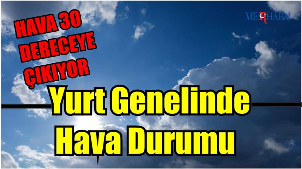Yurt Genelinde Hava Durumu