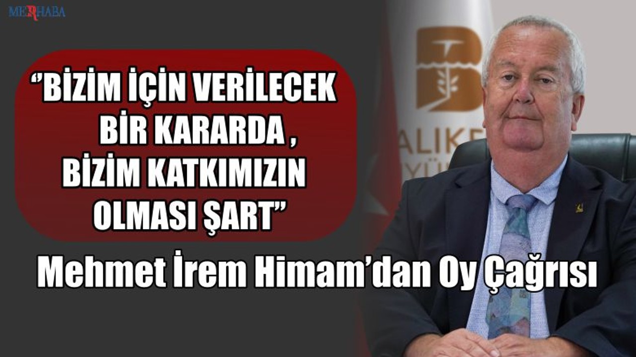 Himam’dan Oy Çağrısı