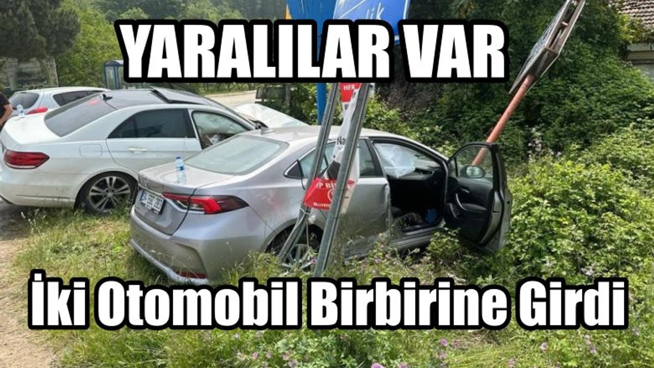 İki Otomobil Birbirine Girdi