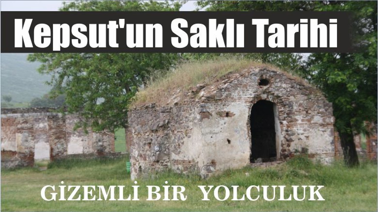 Kepsut'un Saklı Tarihi