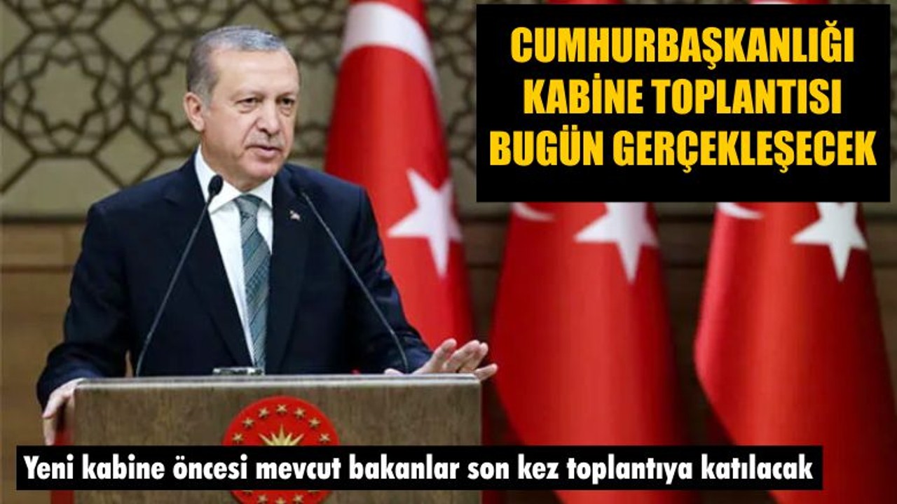 Kabine Toplantısı Bugün Gerçekleşecek