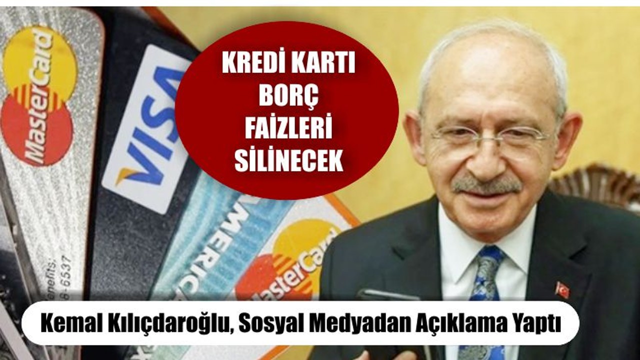 Kılıçdaroğu Kart Borcu Vaadi