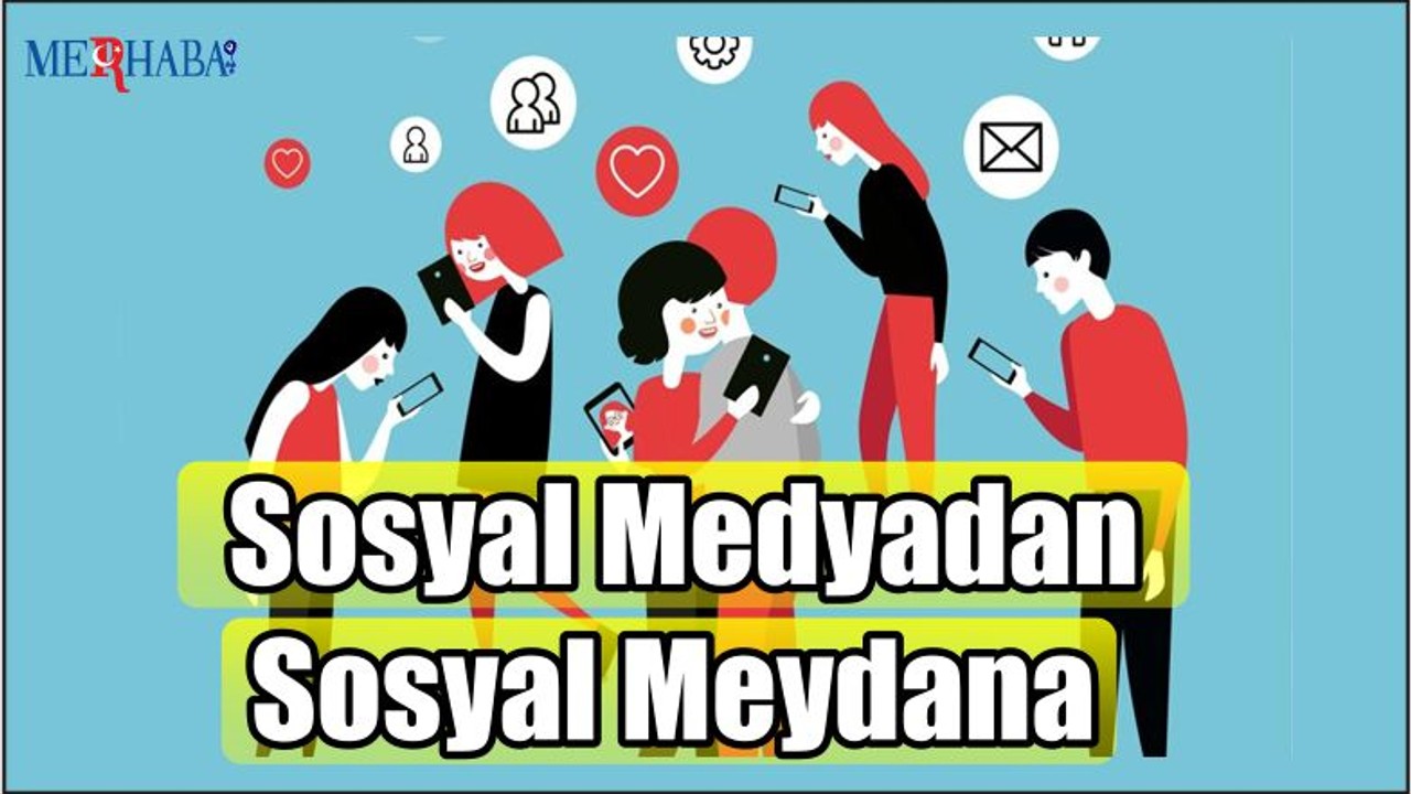 Sosyal Medyadan Sosyal Meydana