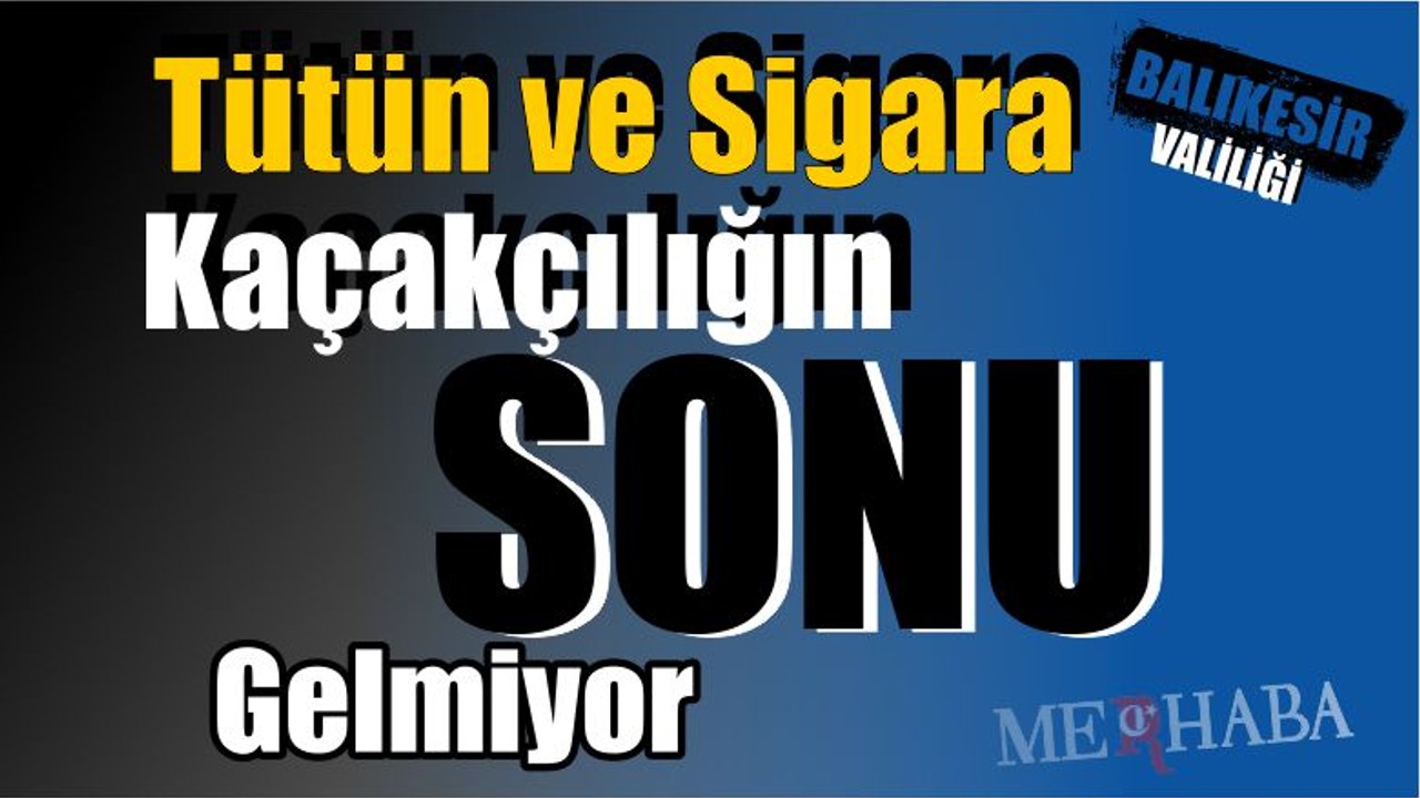Kaçak Tütün ve Sigara