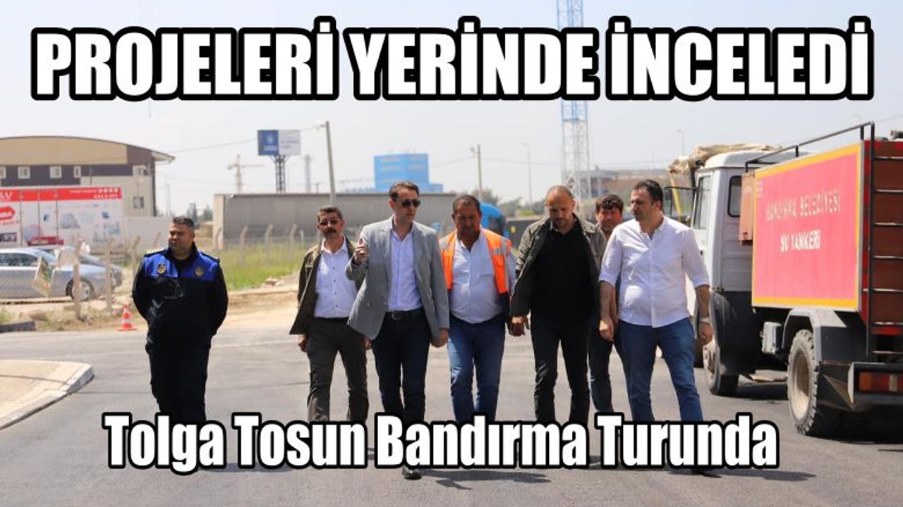 Tolga Tosun Bandırma Turunda