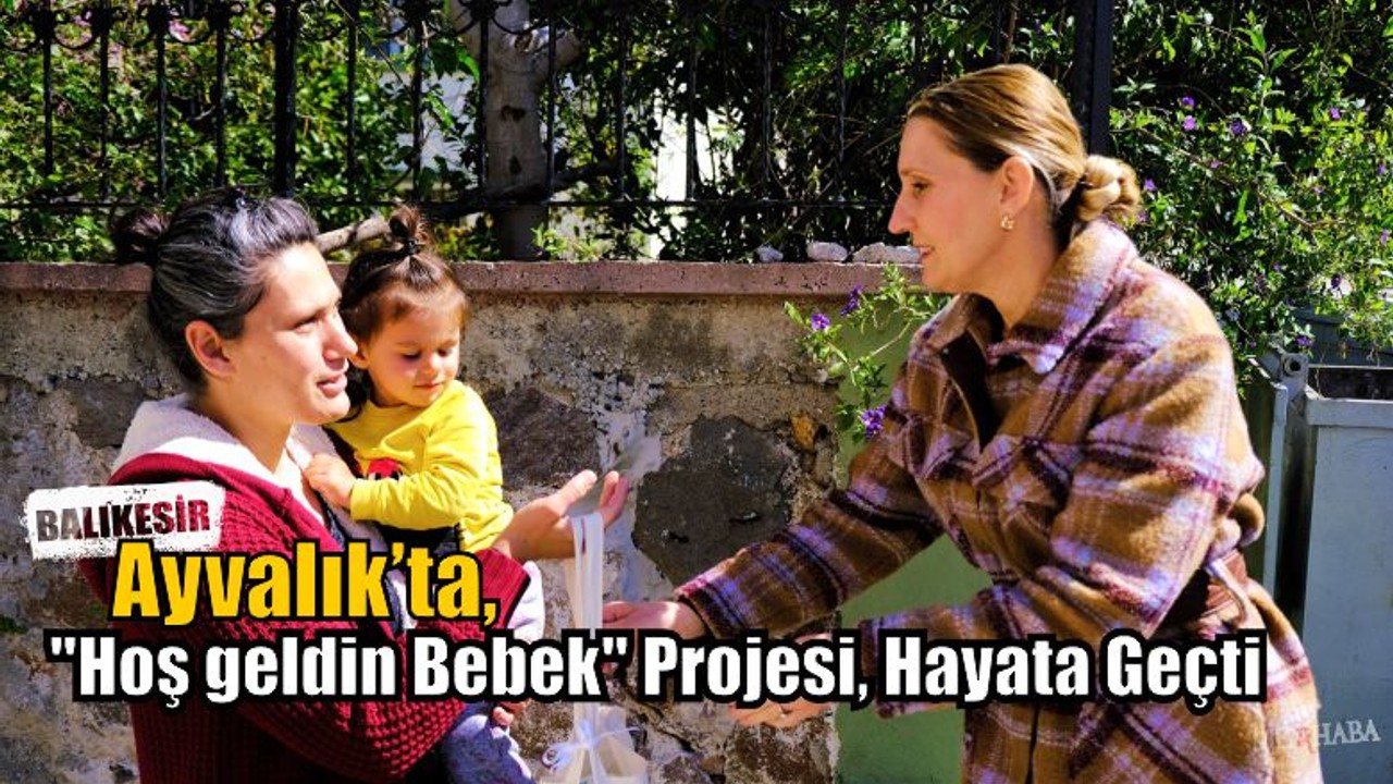 Ayvalık'a Hoş Geldin Bebek