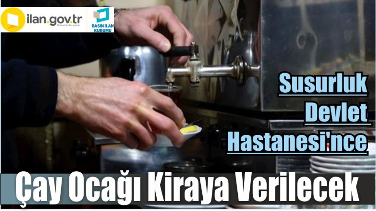 Susurluk Devlet Hastanesi'nce çay ocağı kiraya verilecek