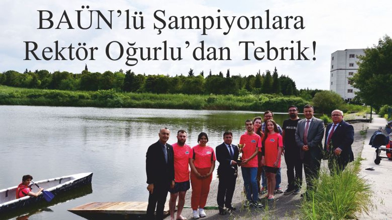 BAÜN’lü Şampiyonlara Rektör Oğurlu’dan Tebrik!