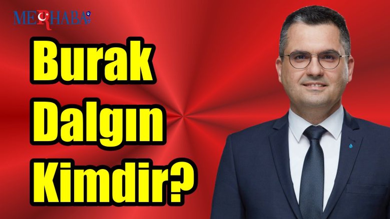 Burak Dalgın Kimdir?