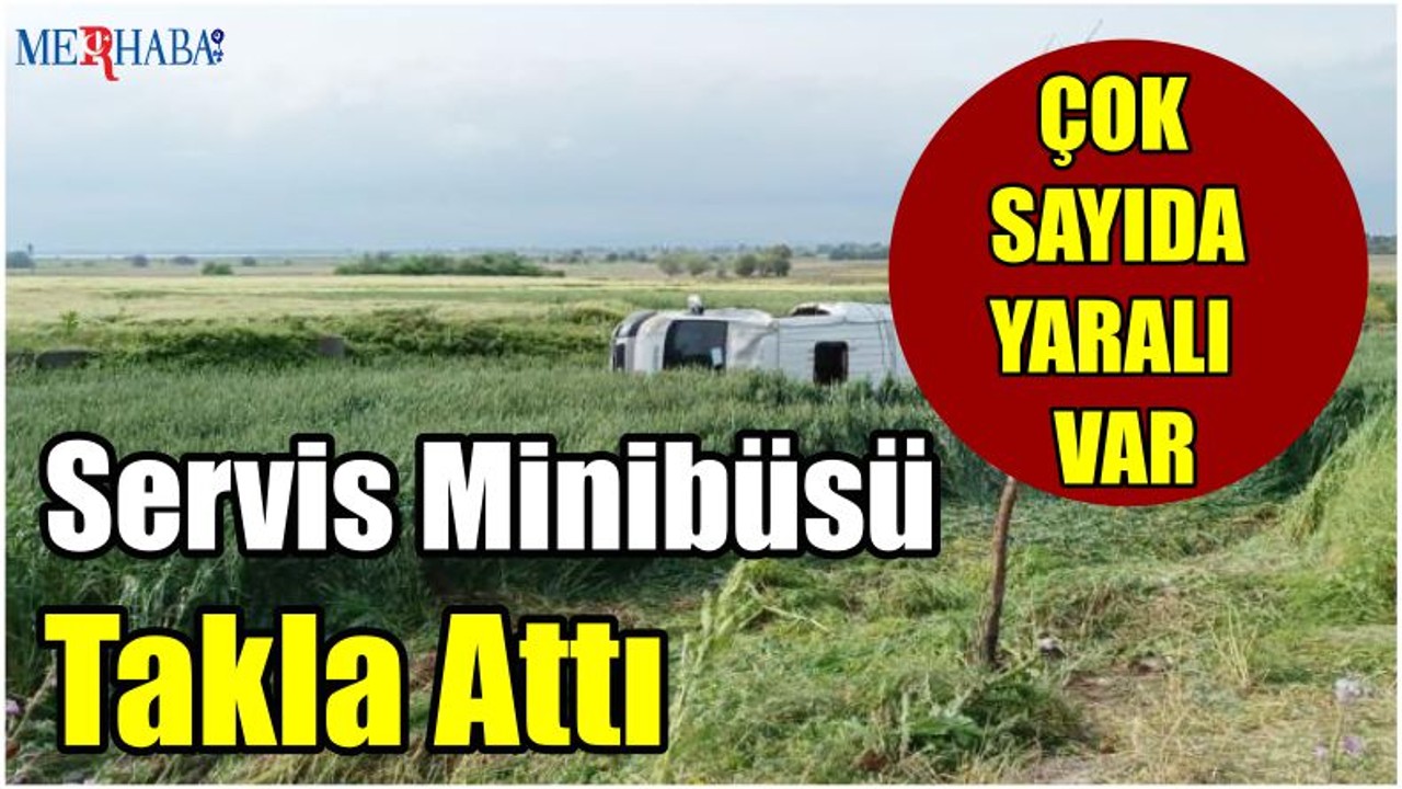 Servis Minibüsü Takla Attı