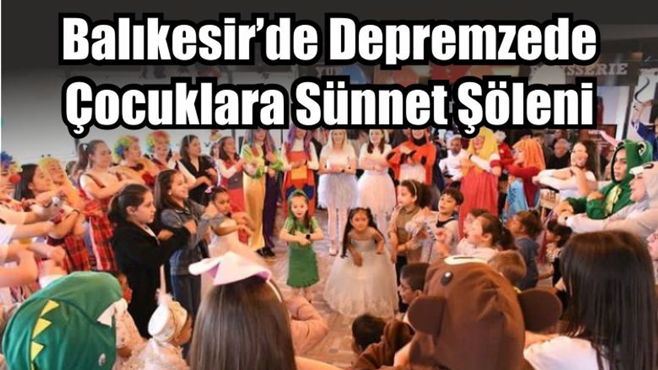 Depremzede Çocukların Sünnet Şöleni